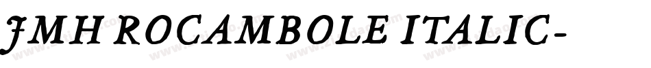 JMH ROCAMBOLE ITALIC字体转换